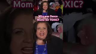 Why was Dance Moms SO TOXIC dancemoms [upl. by Mun]