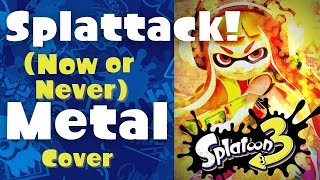 Splatoon 3 Splattack Now or Never  MetalRock Cover [upl. by Anhaj]