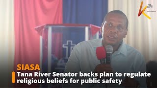 Tana River Senator backs plan to regulate religious beliefs for public safety [upl. by Ruttger]