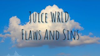 Juice WRLD Flaws And SinsLyrics [upl. by Luther]