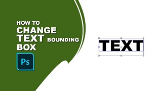 How to change text bounding box in photoshop [upl. by Nerhtak]