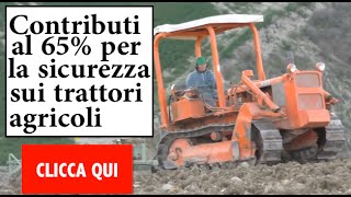 Contributi per trattori agricoli anti ribaltamento in aratura [upl. by Helsie960]