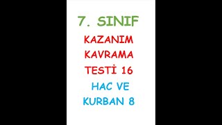 7 SINIF DİN KÜLTÜRÜ VE AHLAK BİLGİSİ KAZANIM KAVRAMA TESTİ HAC VE KURBAN 16TEST [upl. by Akenet]