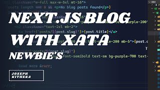 Building a Nextjs Blog with Xata A Newbies Guide to Database Integration [upl. by Odirfliw662]