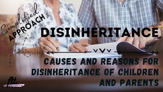 TOPIC 6 DISINHERITANCE  Causes and Reasons for Disinheritance of the Children and the Parents [upl. by Betthezel693]