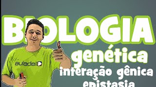 Biologia  Genética Interação Gênica Epistasia [upl. by Casi]