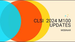 CLSI M100 UPDATE 2024 for VAMR Study [upl. by Eceinart]