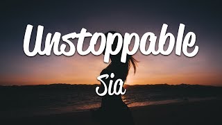 Sia  Unstoppable Lyrics [upl. by Yraunaj]