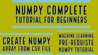 Numpy Complete Tutorial For Machine Learning How To Create Numpy Array From Csv FilePart12 [upl. by Atarman]