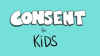 consent for kids [upl. by Amikahs163]