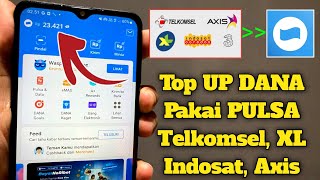 Cara Top Up DANA Pakai Pulsa Telkomsel Indosat XL Axis Tri Terbaru 2024 [upl. by Lowry]