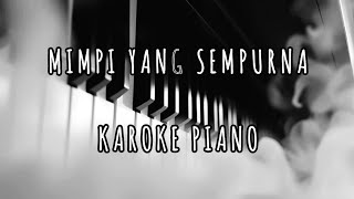 MIMPI YANG SEMPURNA  PETERPAN  KAROKE PIANO [upl. by Llevram141]