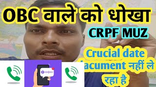 OBC crucial DATE ka dacument nahi le raha hai OBC CRPF camp Muzaffarpur Bihar all OBC news SSB CISF [upl. by Kcuhc645]