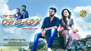 OH BABY KANNADA ALBUM SONGAdarsh Gowdafeat Harshith shettyKeerthi raj [upl. by Adnerad896]