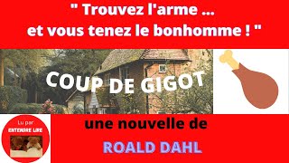 quotCOUP DE GIGOTquot  Roald DAHL [upl. by Sigismondo]