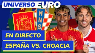 EUROCOPA EN DIRECTO  ESPAÑA  CROACIA en vivo  UNIVERSO EURO 2 [upl. by Mellisent364]