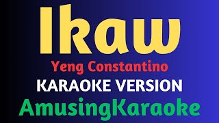 Ikaw KARAOKE  Yeng Constantino [upl. by Satterfield]