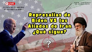 Represalias de Biden VS los Aliados de Irán ¿Qué sigue  Alfredo Jalife [upl. by Roxy]