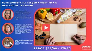 UNINOVE LIVE  NUTRICIONISTA NA PESQUISA CIENTÍFICA E MERCADO DE TRABALHO [upl. by Buehrer236]