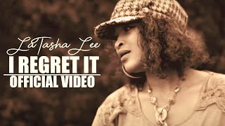 LaTasha Lee  I Regret it  Official Music Video [upl. by Anitrak]