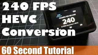 GoPro Hero 6 240 Frames Per Second FPS HVEC Conversion  Video Fix [upl. by Aiuqet]