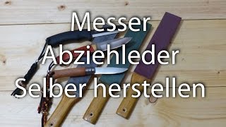 Messer Abziehleder selber herstellen [upl. by Kerns]