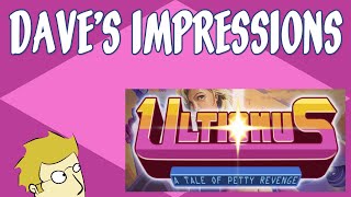 My impressions of Ultionus A Tale of Petty Revenge [upl. by Ahseyn]