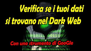 Come capire se ti hanno rubato i dati e li hanno messi nel Dark Web [upl. by Kenlee]