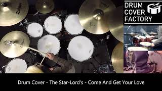 The StarLords  Come And Get Your Love  Drum Cover by 유한선DCF [upl. by Edita935]