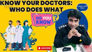 Know Your Doctors Who Does What  Understanding Different Types of Doctors [upl. by Eelaroc]