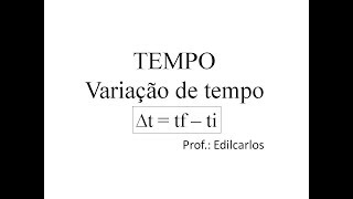 AULA 02  FÍSICA  VARIAÇÃO DE TEMPO DICAS IMPORTANTES [upl. by Nesyrb]