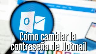 Cómo cambiar la clave de tu correo Hotmail Outlook paso a paso [upl. by Oiracam360]