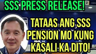 ✅SSS PRESS RELEASE SSS PENSION MADAGDAGAN KUNG KASALI KA DITO MAS MABUTI KAYSA SA BANGKO [upl. by Burnside]