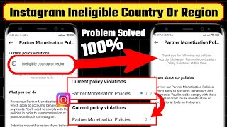 Instagram Ineligible Country Or Region Kaise Hataye  Instagram Partner Monetisation Policies [upl. by Frances378]