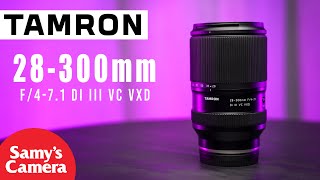 First Look At The Tamron 28300mm f471 Di III VC VXD quot An AllInOne Zoom Lens For Sony EMount [upl. by Iahcedrom]