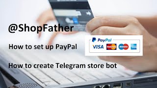 How to setup PayPal in Telegram bot  Shop Father [upl. by Eiduj]