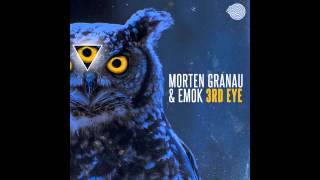 Morten Granau amp Emok  3rd Eye [upl. by Netnert296]