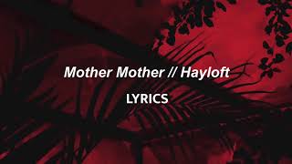 Mother Mother  Hayloft LYRICS [upl. by Karlen]