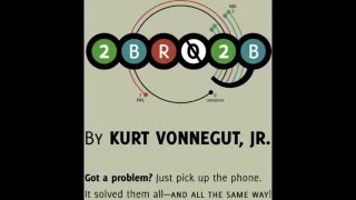 Story Time 2BR02B by Kurt Vonnegut [upl. by Adnohral]