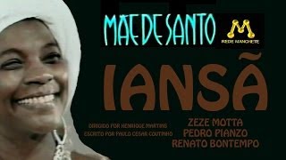 CULTNE  Série Mãe de Santo  Episódio Iansã [upl. by Antonetta]