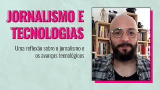 Jornalismo e tecnologias [upl. by Wilbur]