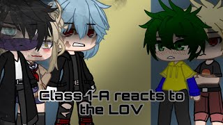 Class 1A reacts to the LOV  Hated by life itself GCMV  MHA  Part 7 [upl. by Brownson951]