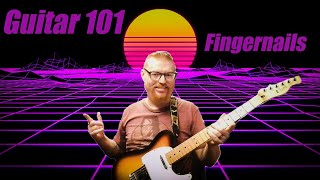 Guitar 101 Beginner Guitar  Fingernails and playing the Guitar [upl. by Saberhagen]