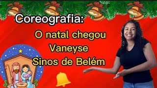 O natal chegou Sinos de Belém  Vaneyse 🔔 Coreografia infantil para natal [upl. by Margarette]