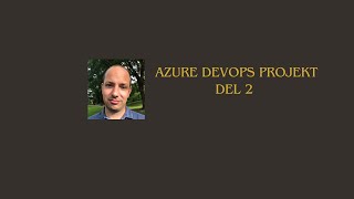 Azure Devops projekt del 2 Workitems [upl. by Aisats760]