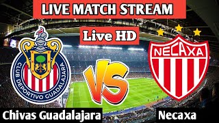 Chivas Guadalajara VS Necaxa Match [upl. by Iznekcam758]