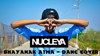 NUCLEYA DANCE COVER  BHAYANAK ATMA  TUTTING  Mrtuttix [upl. by Enyad582]