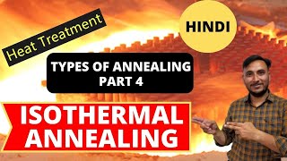 Isothermal Annealing  Part 4  Types of Annealing [upl. by Frasquito162]