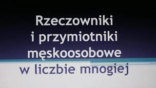 Rzeczowniki i przymiotniki męskoosobowe w liczbie mnogiej [upl. by Notxam547]