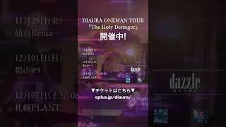 DIAURA ONEMAN TOUR2024『The Holy Deringer』 [upl. by Ozzie]